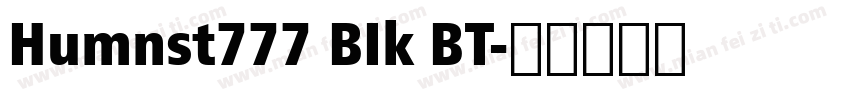 Humnst777 BIk BT字体转换